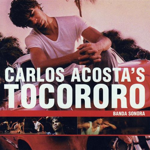 Carlos Acosta's Tocororo: Banda Sonora / Various;