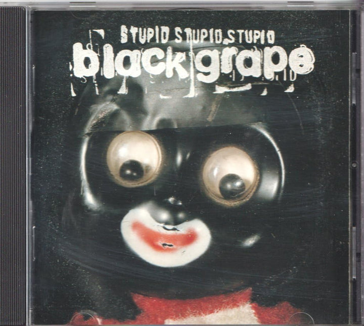 Black Grape - Stupid, Stupid, Stupid;