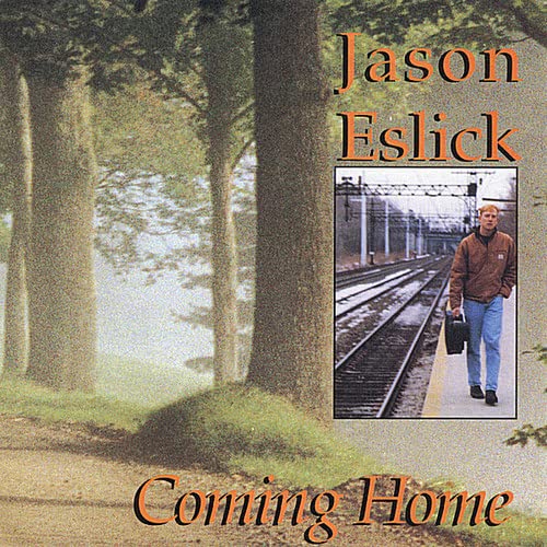 Jason Eslick - Coming Home;