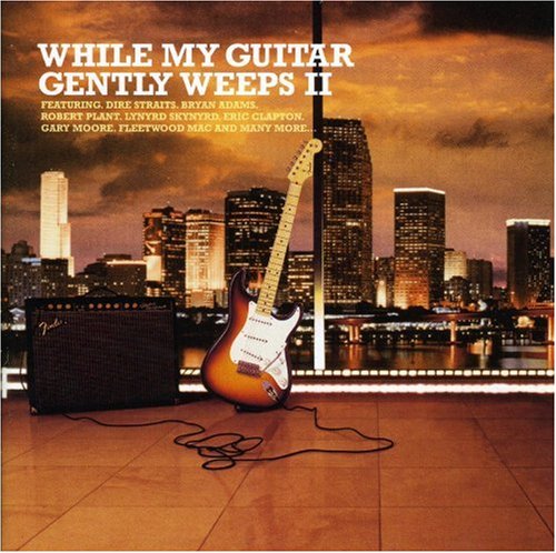While My Guitar Gently Weeps II / Various;