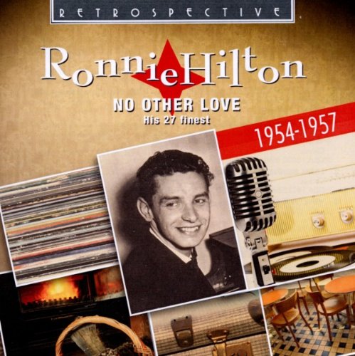 Ronnie Hilton - No Other Love;