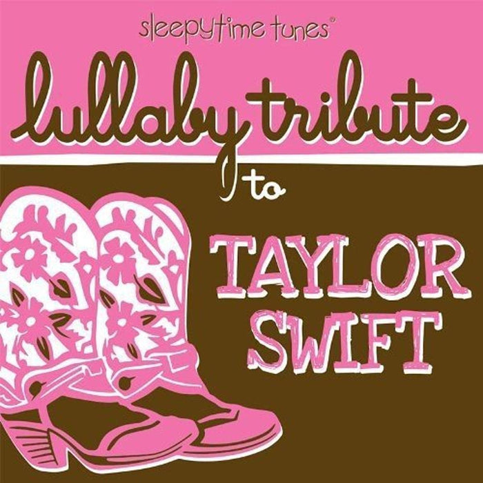 Lullaby Tribute - Sleepytime Tunes Lullaby Tribute To Taylor Swift;