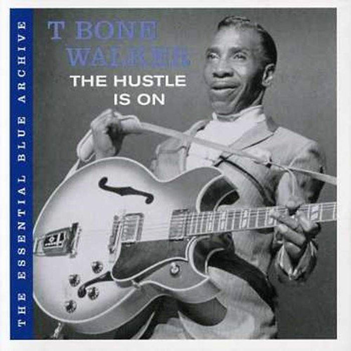 T-Bone Walker - The Hustle Is On;