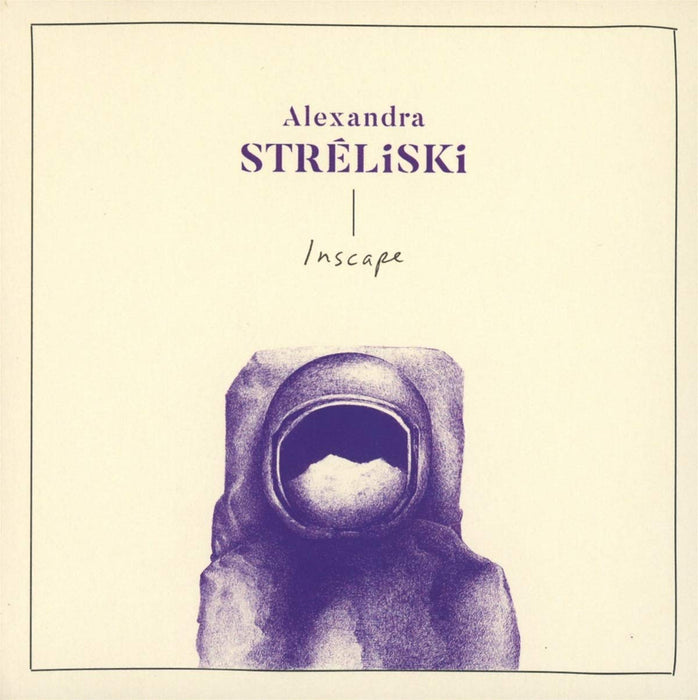 Alexandra Streliski - Inscape;
