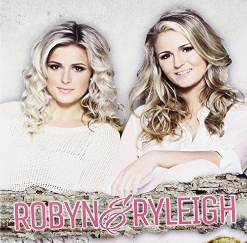 Robyn And Ryleigh - Robyn And Ryleigh;