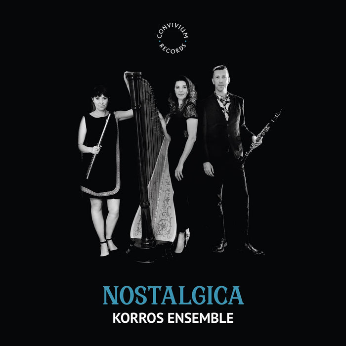 Korros Ensemble: Nostalgica;