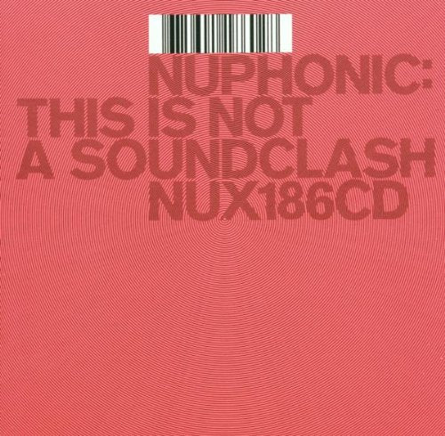 Nuphonic: This Is Not A Soundclash / Various;