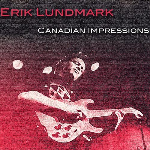 Erik Lundmark - Canadian Impressions;
