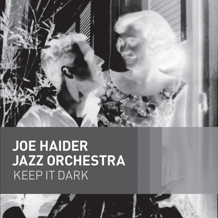 Joe Haider Jazz Orchestra - Keep It Dark;