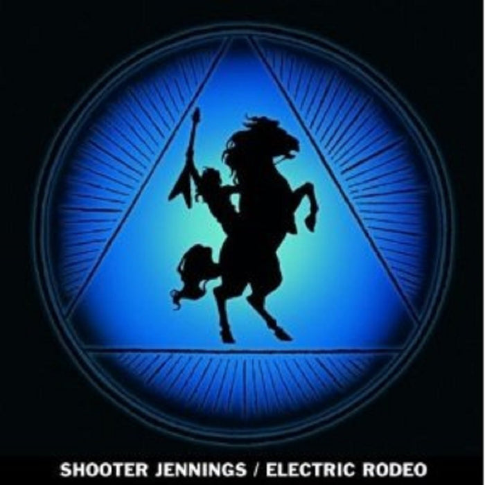 Shooter Jennings - Electric Rodeo;