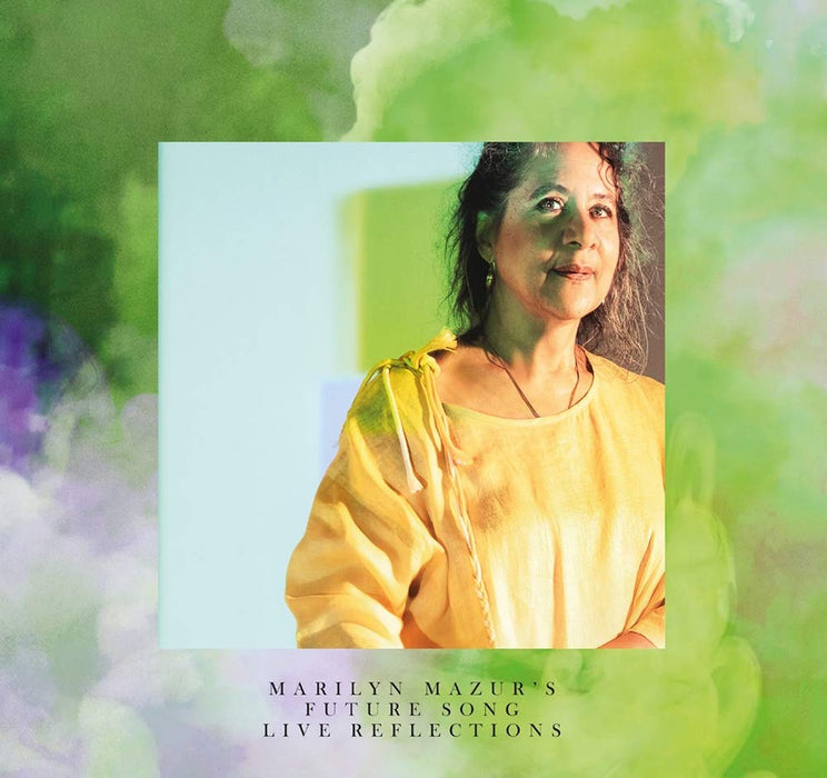 Marilyn Mazur - Future Song Live Reflections;