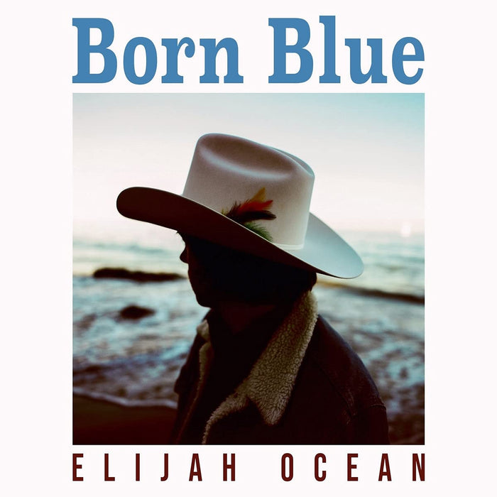 Elijah Ocean - Born Blue;