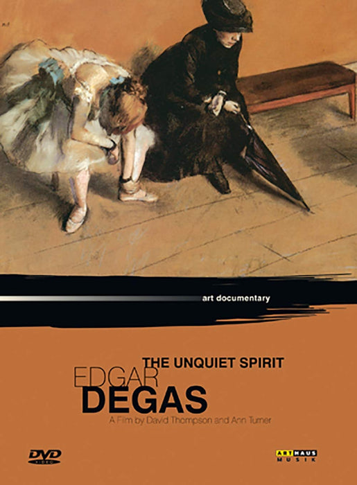 Edgar Degas: The Unquiet Spirit [Edizione: Regno Unito];