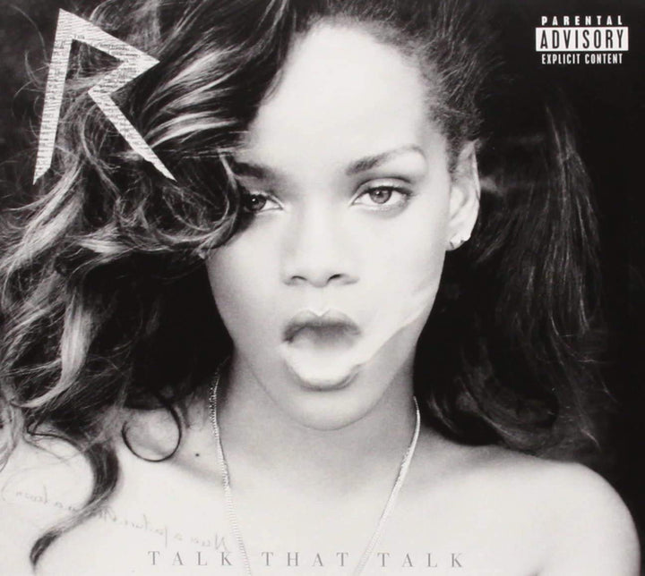 Rihanna - Talk That Talk;