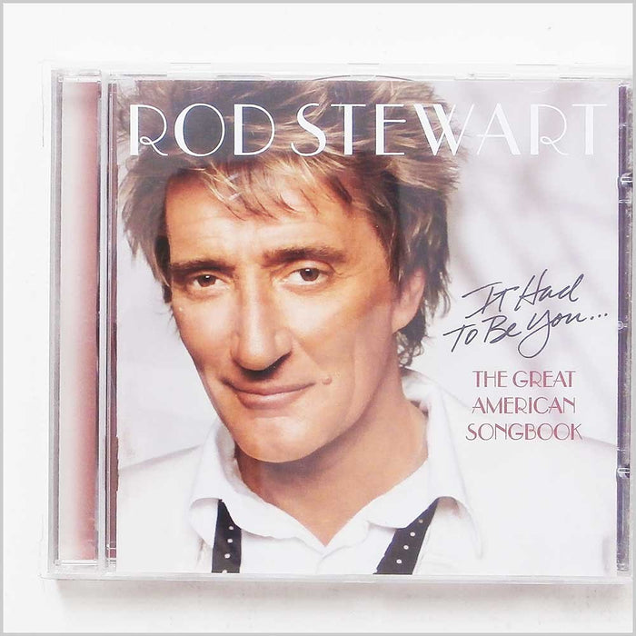 Rod Stewart - It Had To Be You - The Great American Song Book;