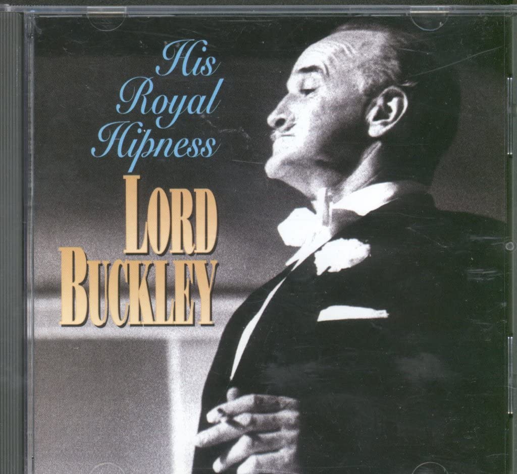 Lord Buckley - His Royal Hipness;