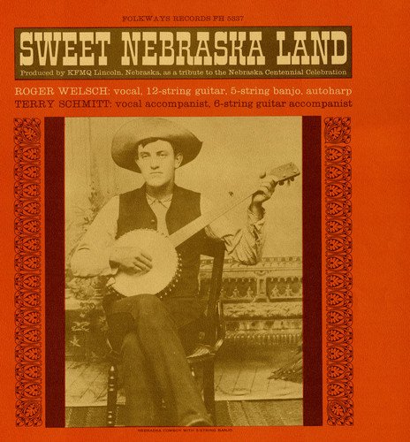 Roger Welsch - Sweet Nebraska Land;