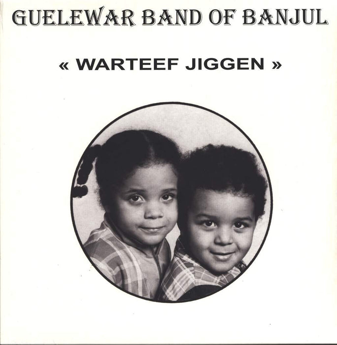 Guelewar Band Of Banjul - Warteef Jigeen;
