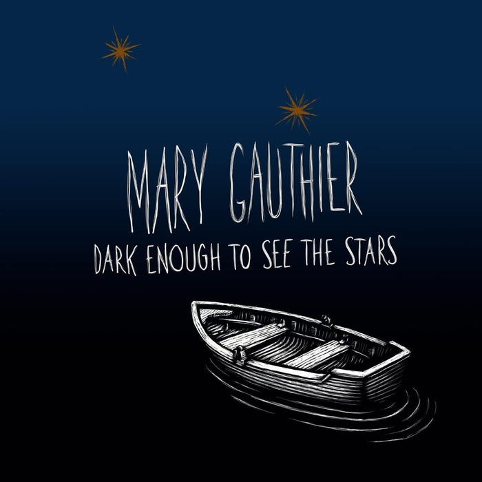 Mary Gauthier - Dark Enough To See The Stars;