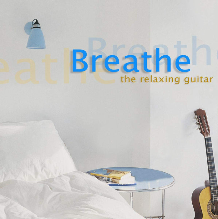 Breathe - The Relaxing Guitar;
