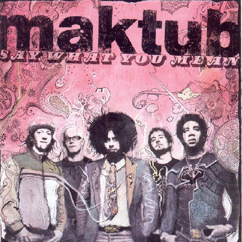 Maktub - Say What You Mean;