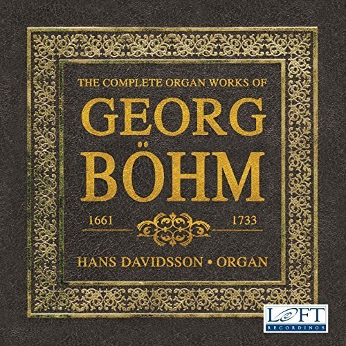 Georg Bohm - Complete Organ Works (3 Cd);