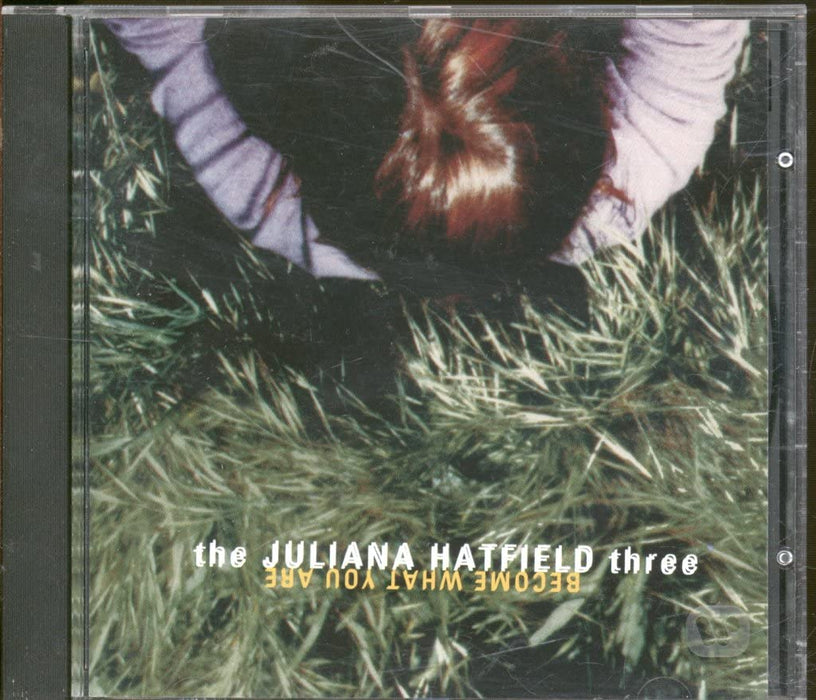 Juliana Hatfield Three (The) - Become What You Are;