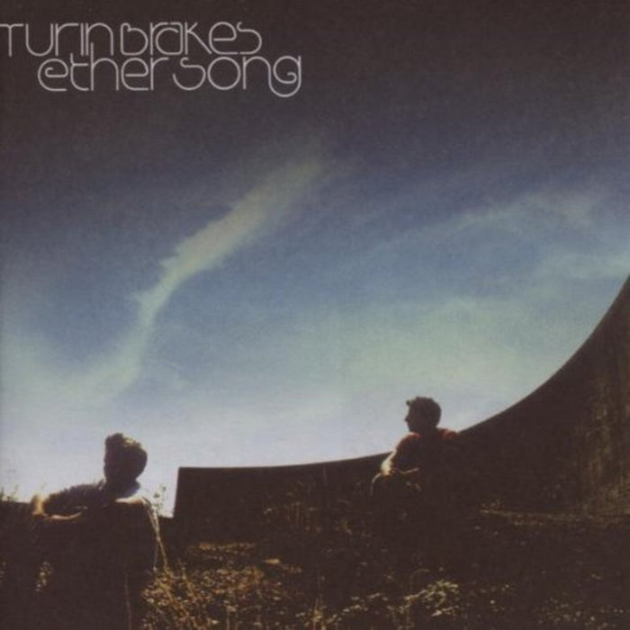 Turin Brakes - Ether Song;