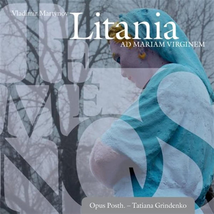 Vladimir Martynov - Temenos: Litania Ad Mariam Virginem;