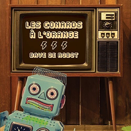 Conards A L'Orange (Les) - Bave De Robot (Vinyl);