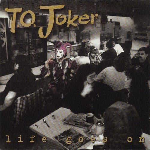 T.O. Joker - Life Goes On;