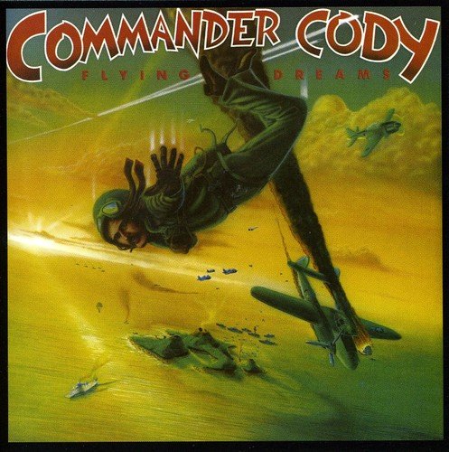 Commander Cody - Flying Dreams;
