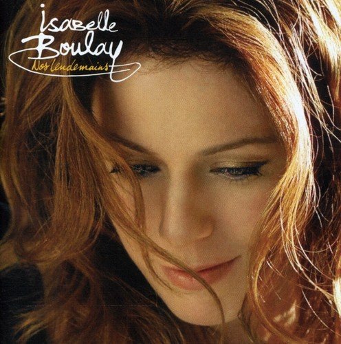 Isabelle Boulay - Nos Lendemains;