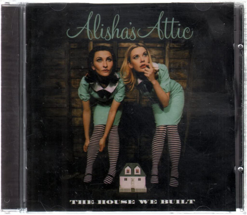 Alisha's Attic - The House We Built;