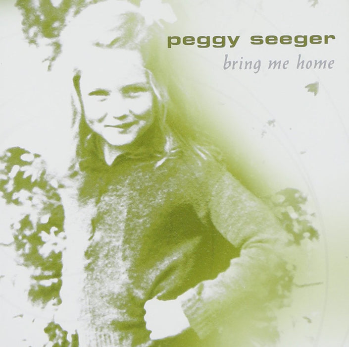 Peggy Seeger - Bring Me Home;