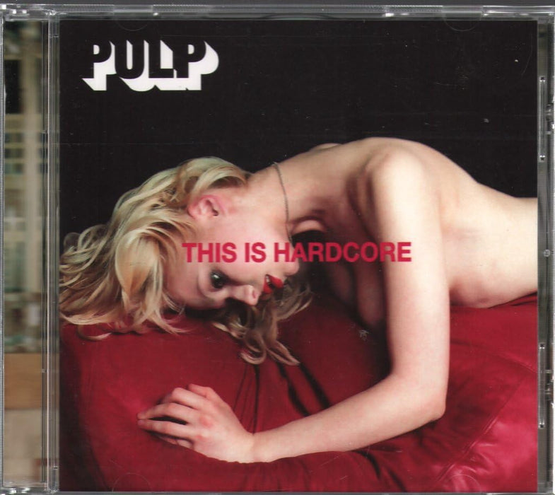 Pulp - This Is Hardcore;