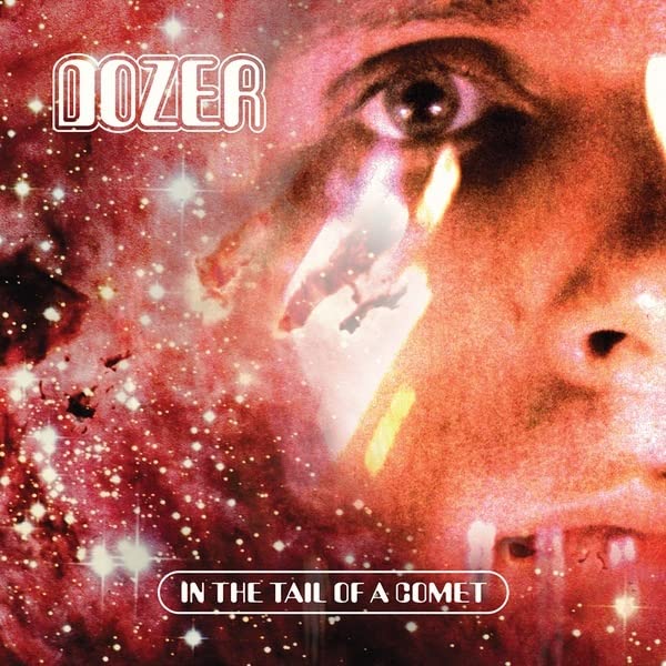 Dozer - In The Tail Of A Comet;