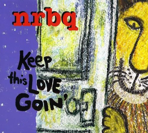 Nrbq - Keep This Love Goin';