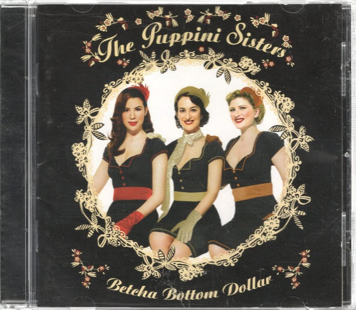 Puppini Sisters (The) - Betcha Bottom Dollar;