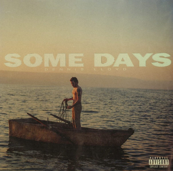 Dennis Lloyd - Some Days;