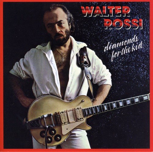 Walter Rossi - Diamonds For The Kid;