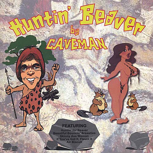 Caveman - Huntin' Beaver;