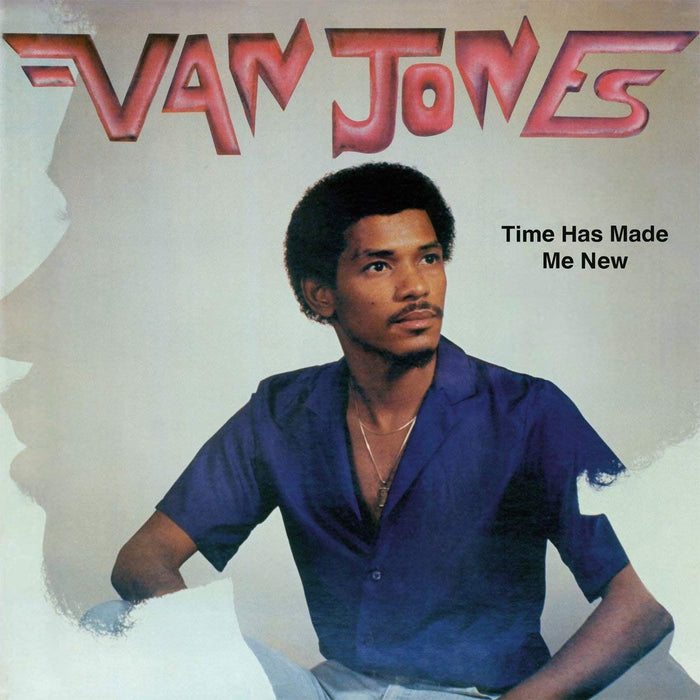 Van Jones - Time Has Made Me New;