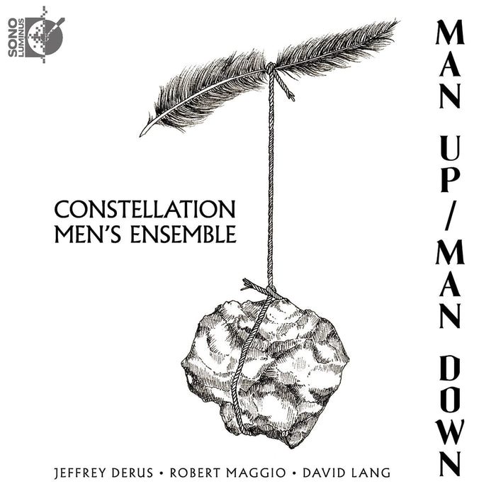 Constellation Men's Ensemble: Man Up / Man Down;