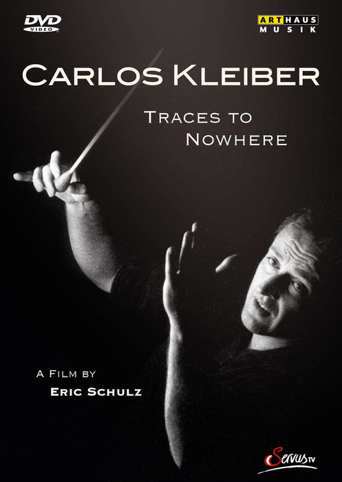 Carlos Kleiber: Traces To Nowhere;