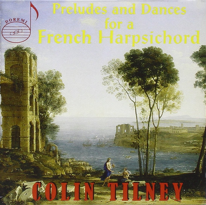 Colin Tilney - Preludes And Dances For Harpsichord;