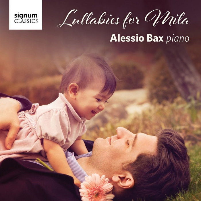 Alessio Bax: Lullabies For Mila;