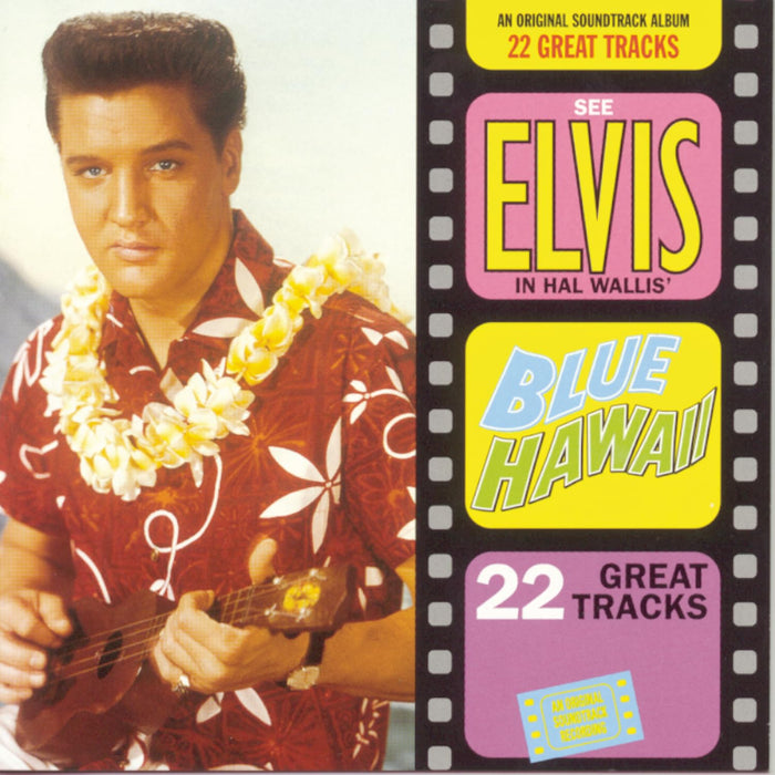 Elvis Presley - Blue Hawaii;