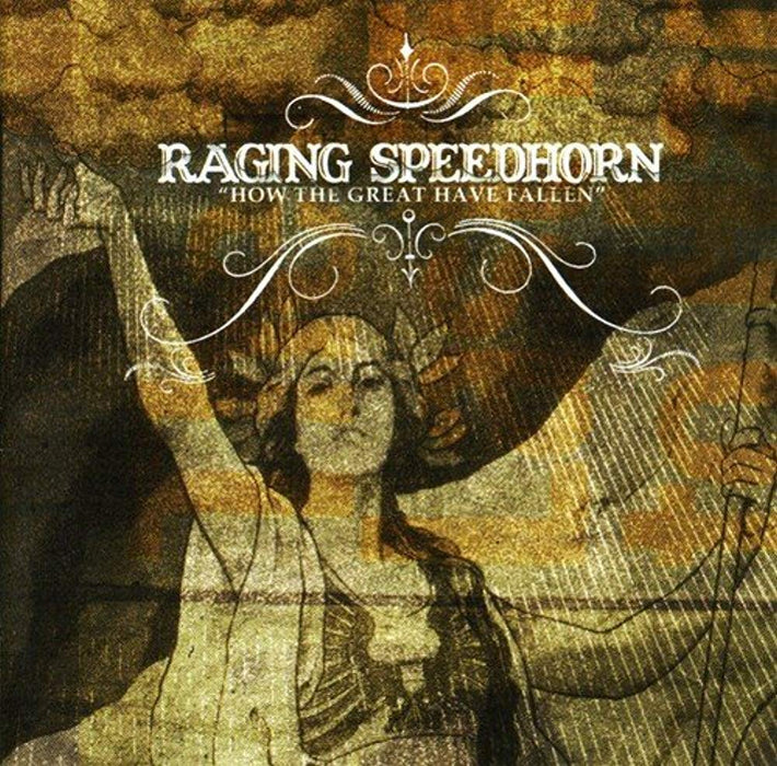 Raging Speedhorn - How The Great Have Fallen;