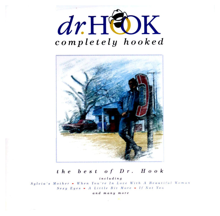 Dr. Hook - Completely Hooked - The Best Of;